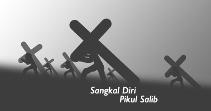 Sangkal Diri Pikul Salib Dan “napak Tilas” 6730